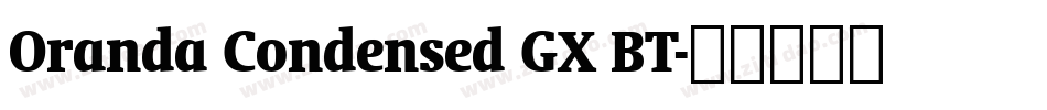 Oranda Condensed GX BT字体转换